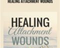 Healing Attachment Wounds – Creative Arts Therapies Online