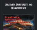 Creativity, Spirituality, and Transcendence – Melvin E. Miller & Others