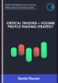 Critical Trading – Volume Profile Trading Strategy  –  David Fiacan