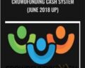 Crowdfunding Cash System(June 2018 UP) – Adam Ackerman and John Galley