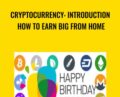 Cryptocurrency: Introduction How To Earn Big From Home – Alexandru Serghie