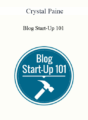 Crystal Paine – Blog Start-Up 101