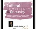 Cultural Competency & Diversity: Powerful Strategies to Improve Client Rapport & Multicultural Awareness – D. John Lee