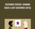 Customer Service: Winning Back a Lost Customer (2016) – Jill Griffin