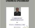 Cybernetic Epistemology – Wyatt Woodsmall