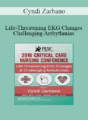 Cyndi Zarbano – Life-Threatening EKG Changes & Challenging Arrhythmias