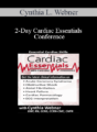 Cynthia L. Webner – 2-Day Cardiac Essentials Conference: Day One: Essential Cardiac Skills