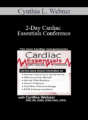 Cynthia L. Webner – 2-Day Cardiac Essentials Conference: Day Two: The Core Cardiac Competencies