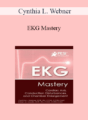 Cynthia L. Webner – EKG Mastery: Cardiac Axis, Conduction Disturbances, and Chamber Enlargement