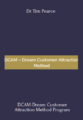 Available only $129, DCAM-Dream Customer Attraction Method – Dr Tim Pearce Course