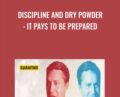 Discipline And Dry Powder : It Pays To Be Prepared – Eric Cinnamond
