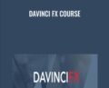 DaVinci FX Course – DaVinci