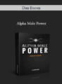 Dan Bacon –  Alpha Male Power