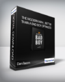 Dan Bacon – The Modern Man_ Better Than a Bad Boy Optimized Version
