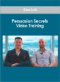Dan Lok – Persuasion Secrets Video Training