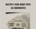 Multiply Your Money With Ag Commodities – Dan Manternach and Scott Davis