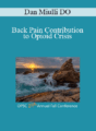 Dan Miulli DO – Back Pain Contribution to Opioid Crisis