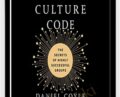 The Culture Code -The Secrets of Highly Successful Groups – Daniel Coyle