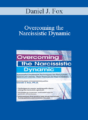 Daniel J. Fox – Overcoming the Narcissistic Dynamic: Successful Treatment Techniques for Narcissistic Spectrum Clients, Their Partners and Their Children