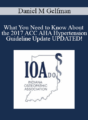 Daniel M Gelfman – What You Need to Know About the 2017 ACC AHA Hypertension Guideline Update UPDATED!