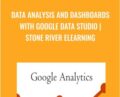 Data Analysis And Dashboards With Google Data Studio – Stone River ELearning