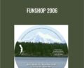 Funshop 2006 – Dave Dobson