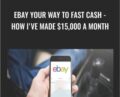 eBay Your Way To Fast Cash – How Ive Made $15,000 A Month – Dave Espino