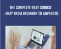The Complete eBay Course: eBay From Beginner To Advanced – Dave Espino