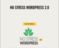 No Stress WordPress 2.0 – Dave Foy