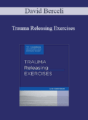 David Berceli – Trauma Releasing Exercises