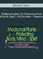 David Crow – Medicinal palnts for Protecting Body, Mind & Spirit – All Modules + Bonuses