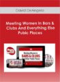David DeAngelo – Meeting Women In Bars & Clubs And Everything Else Pubic Places