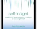 Self-Insight-Roadblocks and Detours on the Path to Knowing Thyself – David Dunning