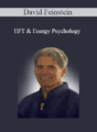 David Feinstein – EFT & Energy Psychology