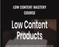 Low Content Mastery Course – David Ford