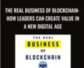 The Real Business of Blockchain: How Leaders Can Create Value in a New Digital Age – David Furlonger