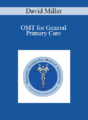 David Miller – OMT for General Primary Care