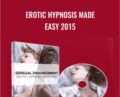 Erotic Hypnosis Made Easy 2015 – David Snyder