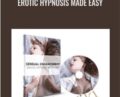 Erotic Hypnosis Made Easy – David Snyder