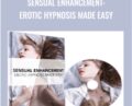 Sensual Enhancement: Erotic Hypnosis Made Easy – David Snyder and Steve Piccus