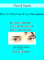 David Steele – How To Write Face And Eye Descriptions