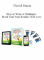 David Steele – How to Write A Children’s Book That Your Readers Will Love
