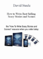 David Steele – How to Write Best Selling Scary Stories and Scenes