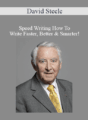 David Steele – Speed Writing How To Write Faster, Better & Smarter!