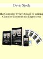 David Steele – The Complete Writer’s Guide To Writing Character Emotions and Expressions
