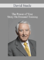 David Steele – The Power of Your Story On Demand Training