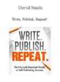 David Steele – Write, Publish, Repeat!