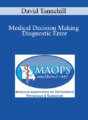 David Tannehill – Medical Decision Making – Diagnostic Error
