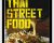 Thai Street Food Cookbook – David Thompson