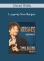David Wolfe – Longevity Now Recipes
